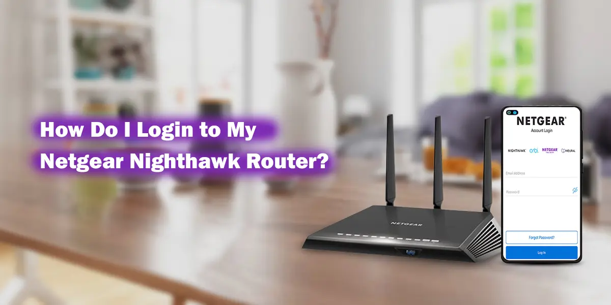 How Do I Login to My Netgear Nighthawk Router?